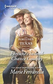 Fortune's Second-Chance Cowboy (The Fortunes of Texas: The Secret Fortunes)