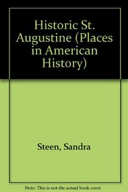 Historic St. Augustine (Places in American History)