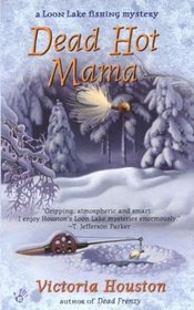 Dead Hot Mama (Loon Lake Fishing Mystery, Bk 5)