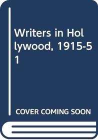 Writers in Hollywood, 1915-51