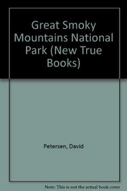 Great Smoky Mountains National Park (New True Books)