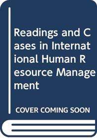 Readings and Cases in International Human Resource Management (Kent Series in Management)