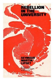 Rebellion in the university: A history of student activism in America