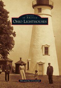 Ohio Lighthouses (Images of America) (Images of America (Arcadia Publishing))