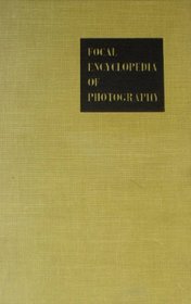 Focal Encyclopedia of Photography (Desk Edition)