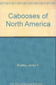 Cabooses of North America (Cabooses of North America)