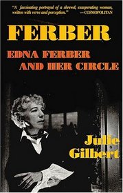 Ferber: Edna Ferber and Her Circle: Paperback Book