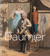 Daumier: The Heroism of Modern Life