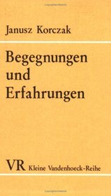 Begegnungen und Erfahrungen: Kleine Essays (KLEINE VANDENHOECK REIHE) (German Edition)