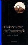 El ltimo amor en Constantinopla, una novela para la adivinacin