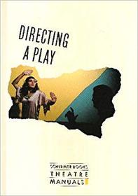 Directing a Play (Schirmer Books Theatre Manuals)