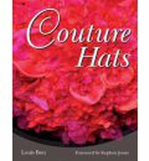 Couture Hats: From the Outrageous to the Refined