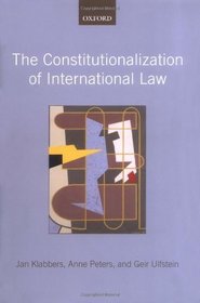 The Constitutionalization of International Law