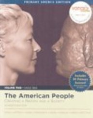 The American People: Creating a Nation and Society, Volume II, Primary Source Edition (with Study Card) (7th Edition) (MyHistoryLab Series)