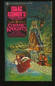 Cosmic Knights (Isaac Asimov's Magical Worlds of Fantasy, No 3)