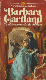 The Mysterious Maid-Servant (Barbara Cartland, No 58)