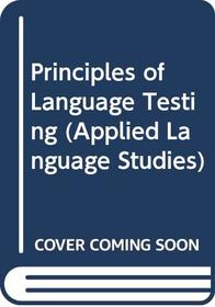 Principles of Language Testing (Applied Language Studies)