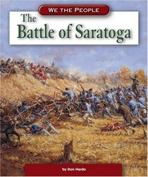 The Battle of Saratoga (We the People: Revolution and the New Nation series) (We the People)
