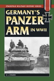 Germany's Panzer Arm in World War II (Stackpole Military History)