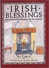 Irish Blessings: Irish Prayers and Blessings for All Occasions