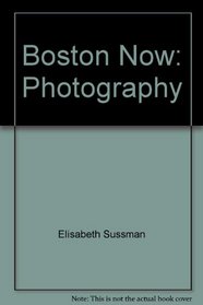 Boston Now: Photography