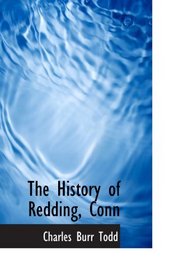 The History of Redding, Conn