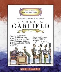 James A. Garfield (Turtleback School & Library Binding Edition) (Getting to Know the U.S. Presidents)