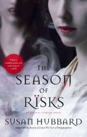 The Season of Risks (Ethical Vampire, Bk 3)