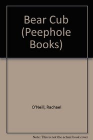Bear Cub (Peephole Books)