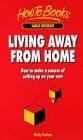 Living Away from Home (How to)