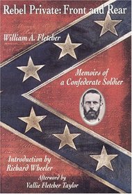 Rebel PrivateFront  Rear : Memoirs of a Confederate Soldier