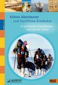 Knhne Abenteurer und furchtlose Entdecker