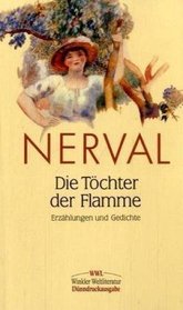Die Tchter der Flamme / Erzhlungen und Gedichte. Alle Gedichte zweisprachig deutsch und franzsisch.