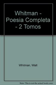Whitman - Poesia Completa - 2 Tomos (Spanish Edition)