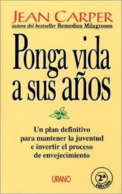 Ponga vida a sus aos (Spanish Edition)