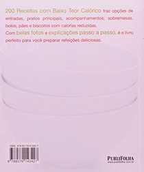 200 Receitas com Baixo Teor Calrico- Coleo Culinria de Todas as Cores (Em Portuguese do Brasil)