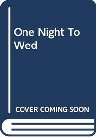 One Night to Wed (Large Print)