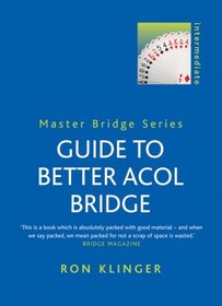 Guide to Better Acol Bridge (Master Bridge Series)
