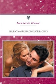 Billionaire Bachelors: Gray (Billionaire Bachelors, Bk 4) (Large Print)