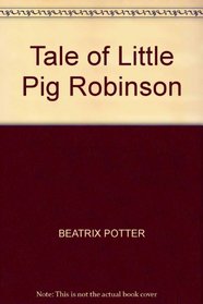 Potter Beatrix: Tale of Little Pig Robinson(export P/B)