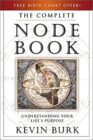 The Complete Node Book: Understanding Your Life's Purpose