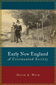 Early New England: A Covenanted Society (Emory University Studies in Law and Religion)