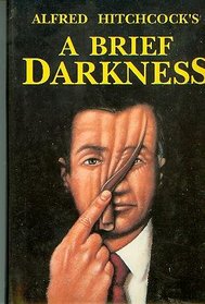 Alfred Hitchcock: A Brief Darkness