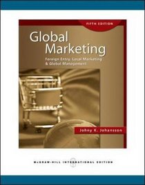 Global Marketing: Foreign Entry, Local Marketing and Global Management