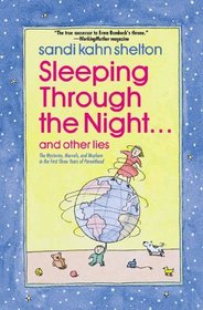 Sleeping Through the Night. . . and Other Lies