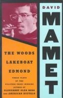 The woods ; Lakeboat ; Edmond: Three plays