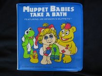 MUPPT BABIES TAKE BATH (Bathtime Books)