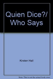 Quien Dice?/ Who Says (My First Reader (Paperback)) (Spanish Edition)