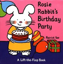 Rosie Rabbit's Birthday Party (Lift-the-Flap Book (Little Simon).)