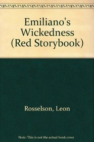 Emiliano's Wickedness (Red Storybook)